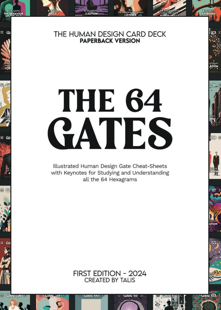 Illustrated Human Design Cheat-Sheets for the Gates with Keynotes for Studying and Understanding all the 64 Hexagrams